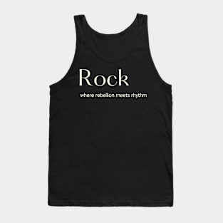 Rock_ where rebellion meets rhythm Tank Top